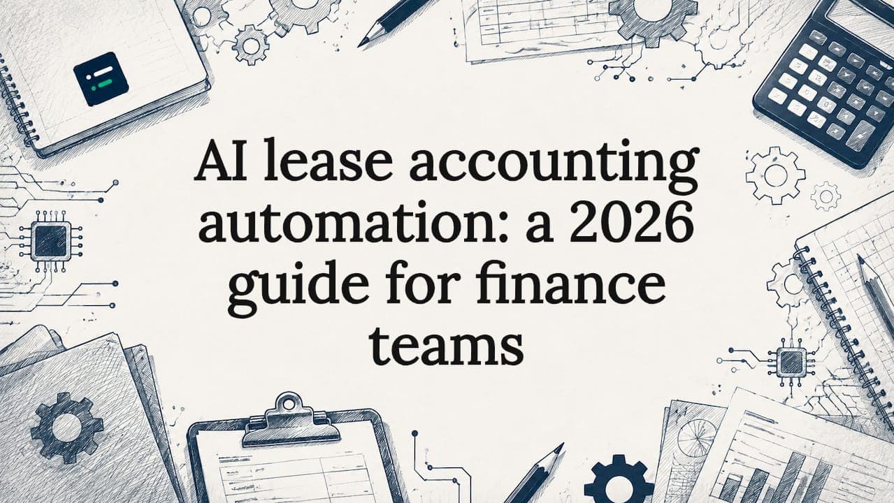 AI lease accounting automation: a 2026 guide for finance teams